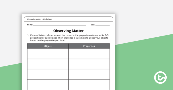 Thumbnail of Observing Matter Worksheet - teaching resource