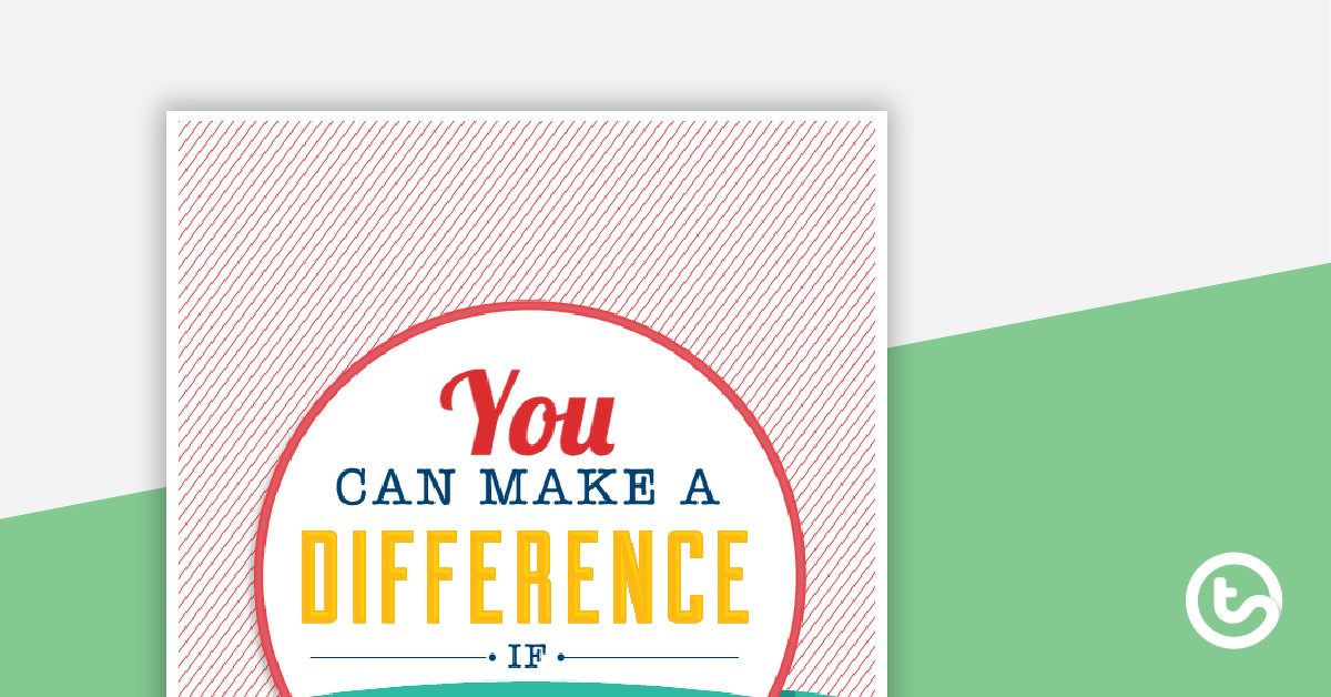 Preview image for You Can Make A Difference Poster - teaching resource