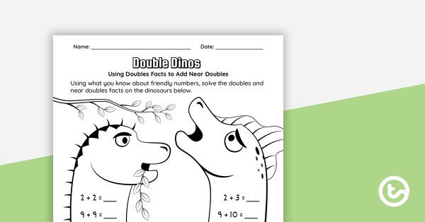 Preview image for Double Dinos - Using Doubles Facts to Add Near Doubles Worksheet - teaching resource