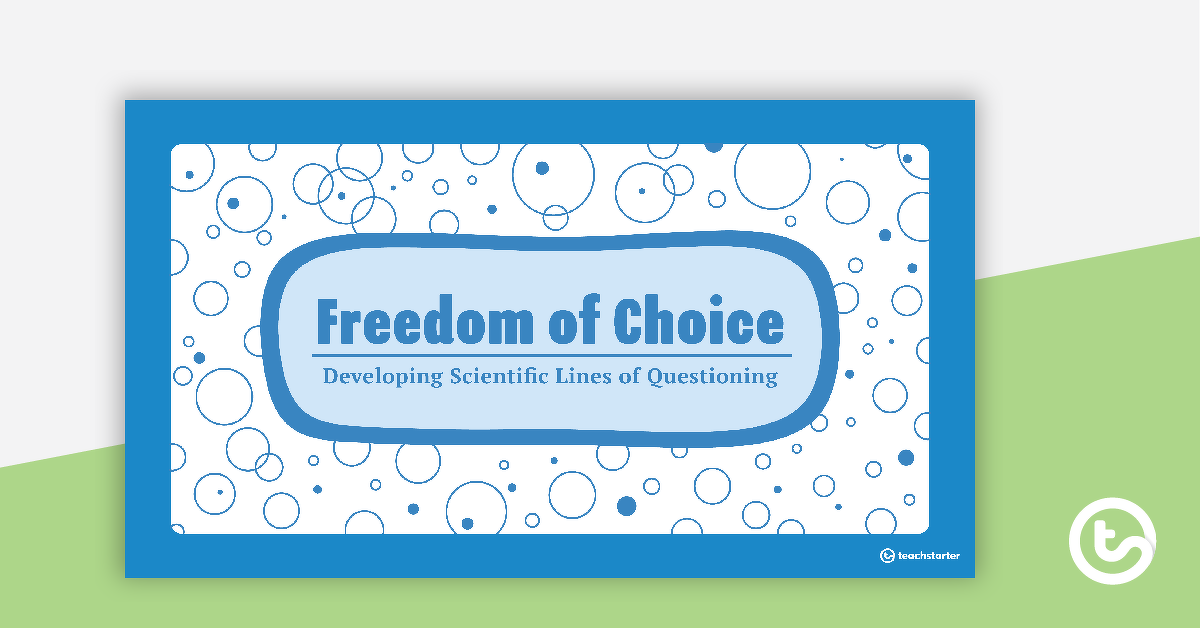 公关eview image for Freedom of Choice PowerPoint - Developing Scientific Lines of Questioning - teaching resource