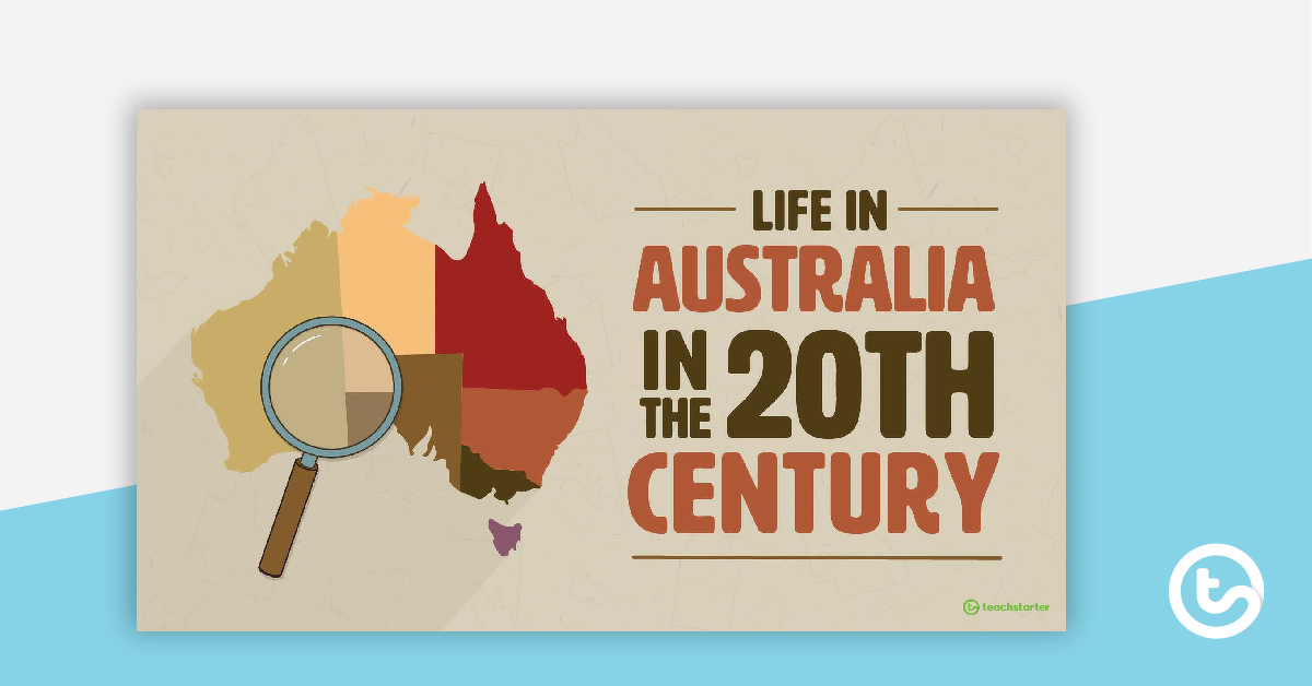 Preview image for Life in Australia in the 20th Century PowerPoint - teaching resource