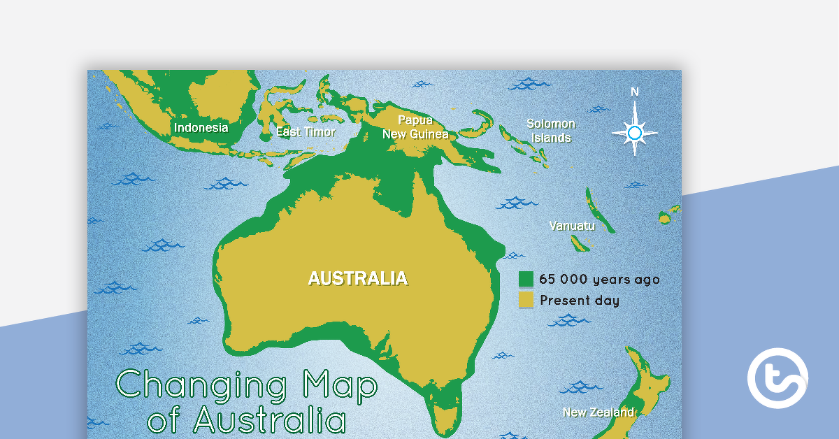 Map Of Australia - 65 000 Years Ago To Present Day | Teach Starter