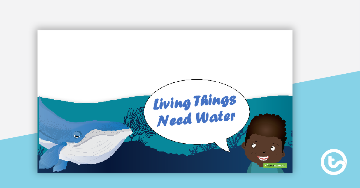 Preview image for Living Things Need Water PowerPoint - teaching resource