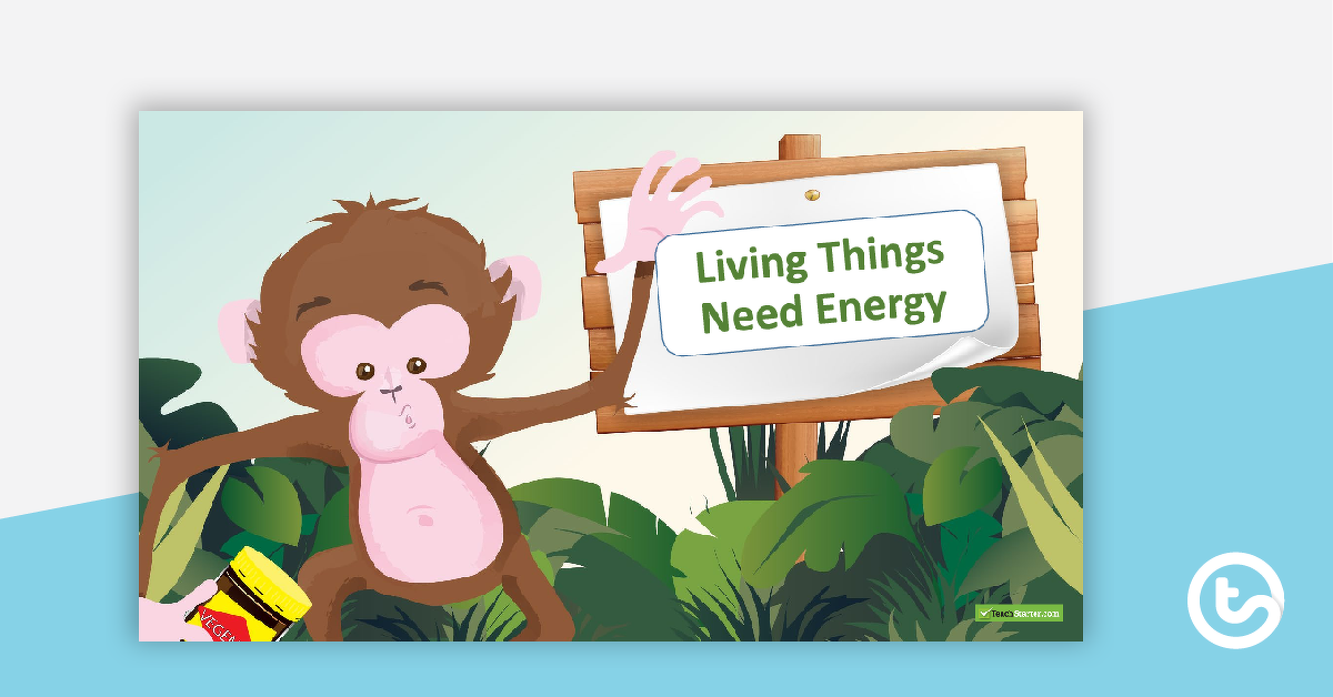 Preview image for Living Things Need Energy PowerPoint - teaching resource