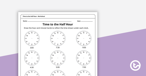 telling time to the hour and half hour worksheet teach starter