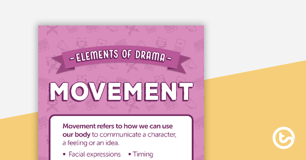 Thumbnail of Movement - Elements of Drama Poster - teaching resource