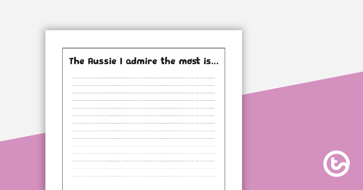 Preview image for The Aussie I Admire the Most Is... Worksheet - teaching resource