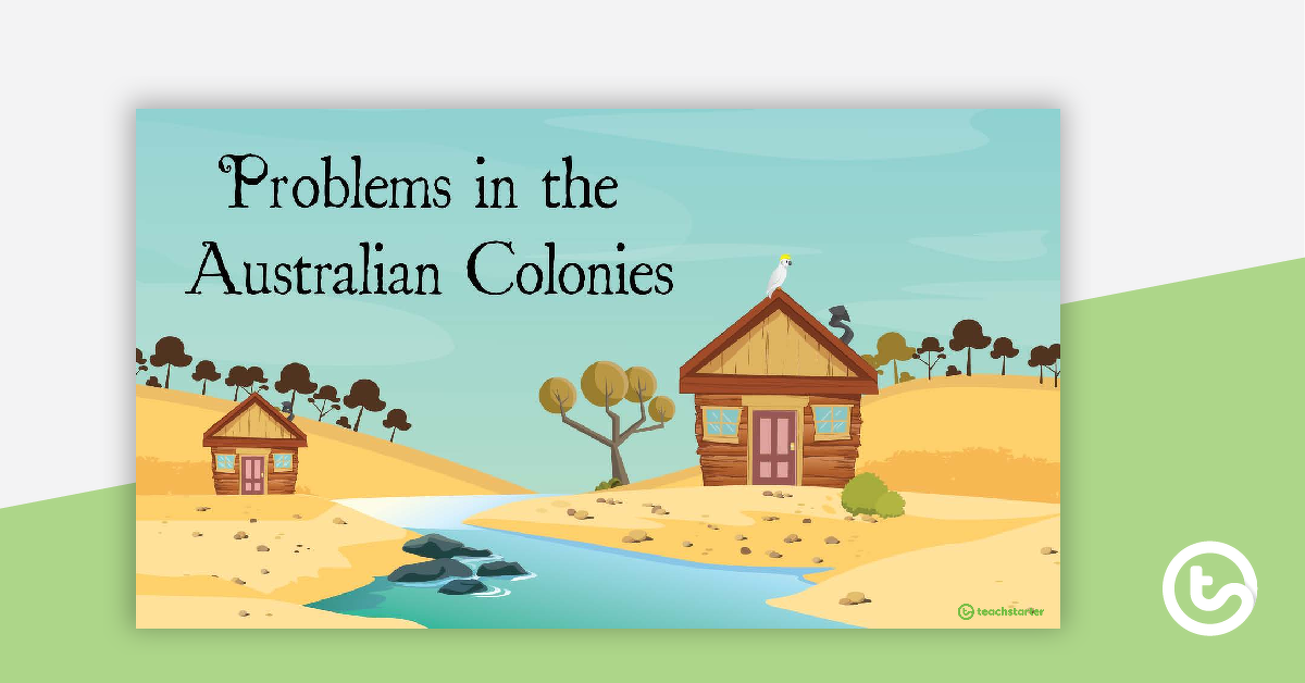 Preview image for Problems in the Australian Colonies PowerPoint - teaching resource