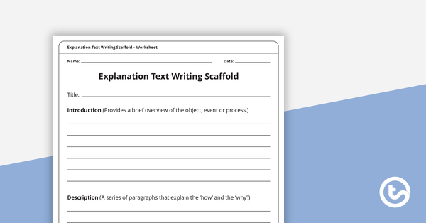 Thumbnail of Explanation Texts Writing Scaffold - teaching resource