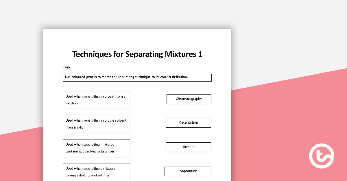 techniques for separating mixtures worksheet teach starter