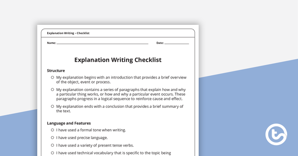 Thumbnail of Explanation Writing Checklist – Structure, Language and Features - teaching resource
