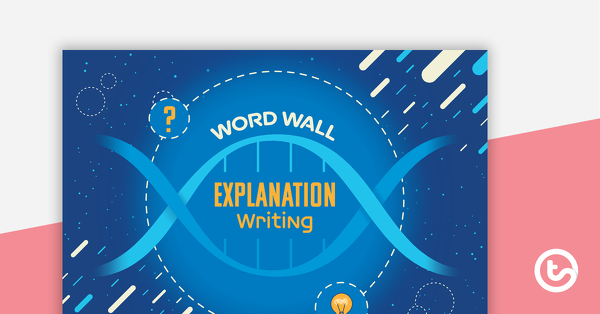 Preview image for Explanation Writing Word Wall - teaching resource