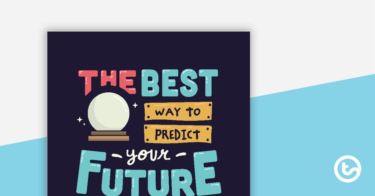 预览图像预测未来最好的方法是创造它——励志海报——教学资源