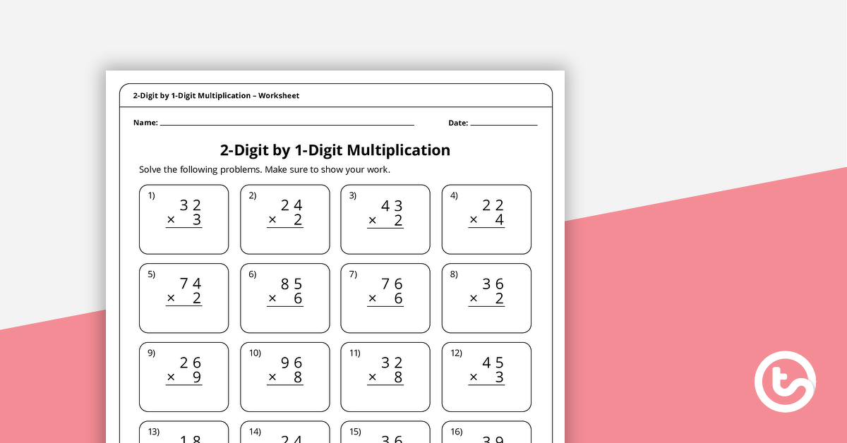 2 digit by 1 digit multiplication worksheet teach starter