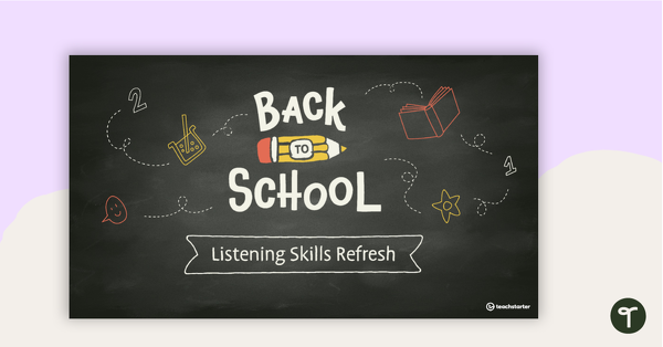 Preview image for Back to School – Listening Skills Refresh PowerPoint - teaching resource