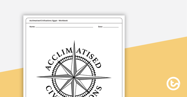 Preview image for Acclimatised Civilisations: Egypt – Workbook - teaching resource