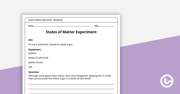 Thumbnail of States of Matter Experiment Worksheet - teaching resource