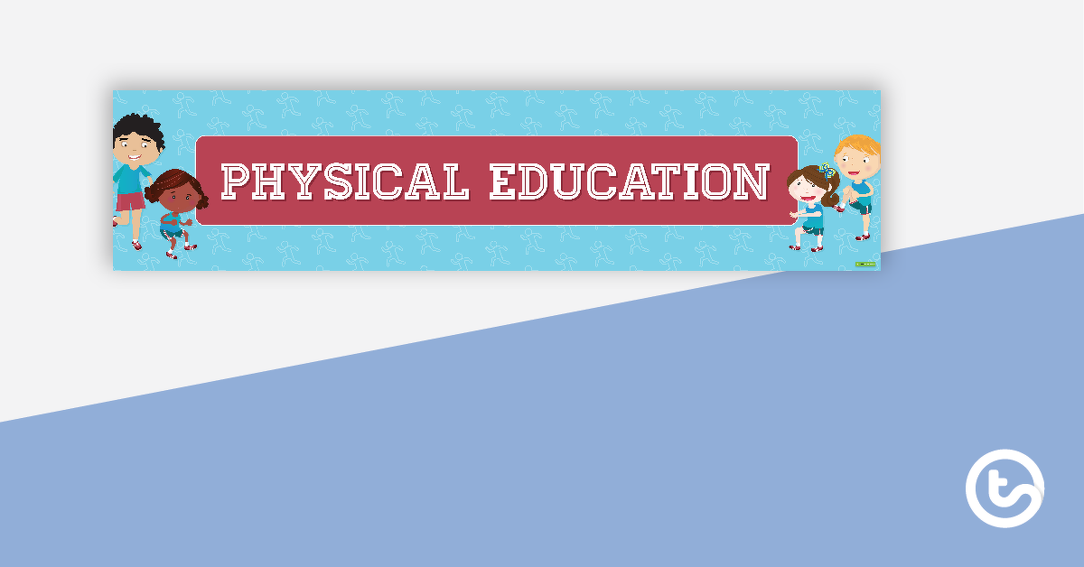 Preview image for Physical Education Display Banner - teaching resource