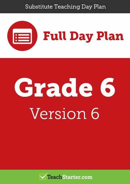 Preview image for Substitute Teaching Day Plan - Grade 6 (Version 6) - lesson plan