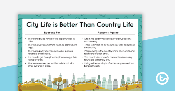 Thumbnail of Persuasive Texts Writing Task - City Life is Better Than Country Life - teaching resource