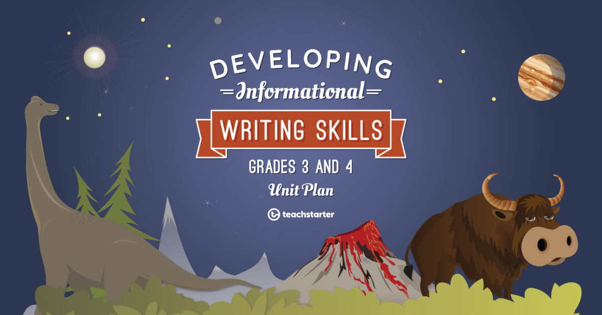 Preview image for Developing Informational Writing Skills Unit Plan - Grades 3 and 4 - unit plan
