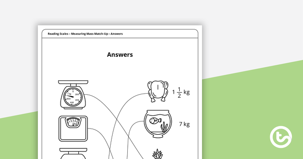 Thumbnail of Reading Scales – Measuring Mass Match-Up Worksheet - teaching resource