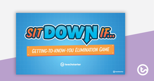 Preview image for 'Sit Down If...' Getting-to-know-you Elimination Game - teaching resource