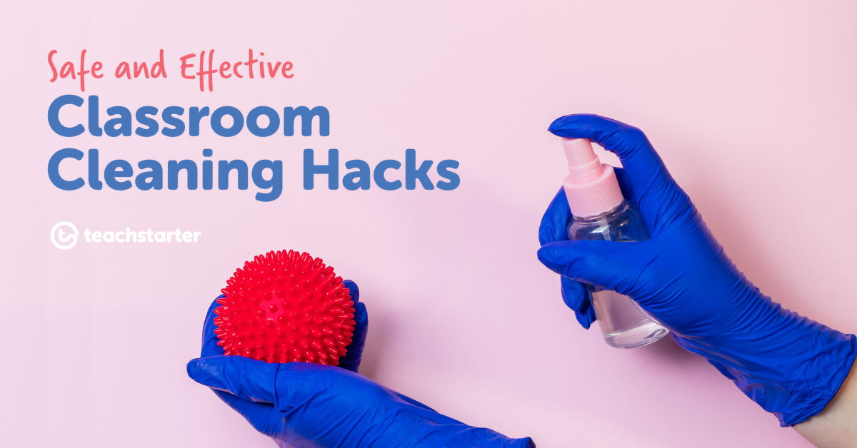 Preview image for Classroom Cleaning Hacks that are Safe and Effective - blog